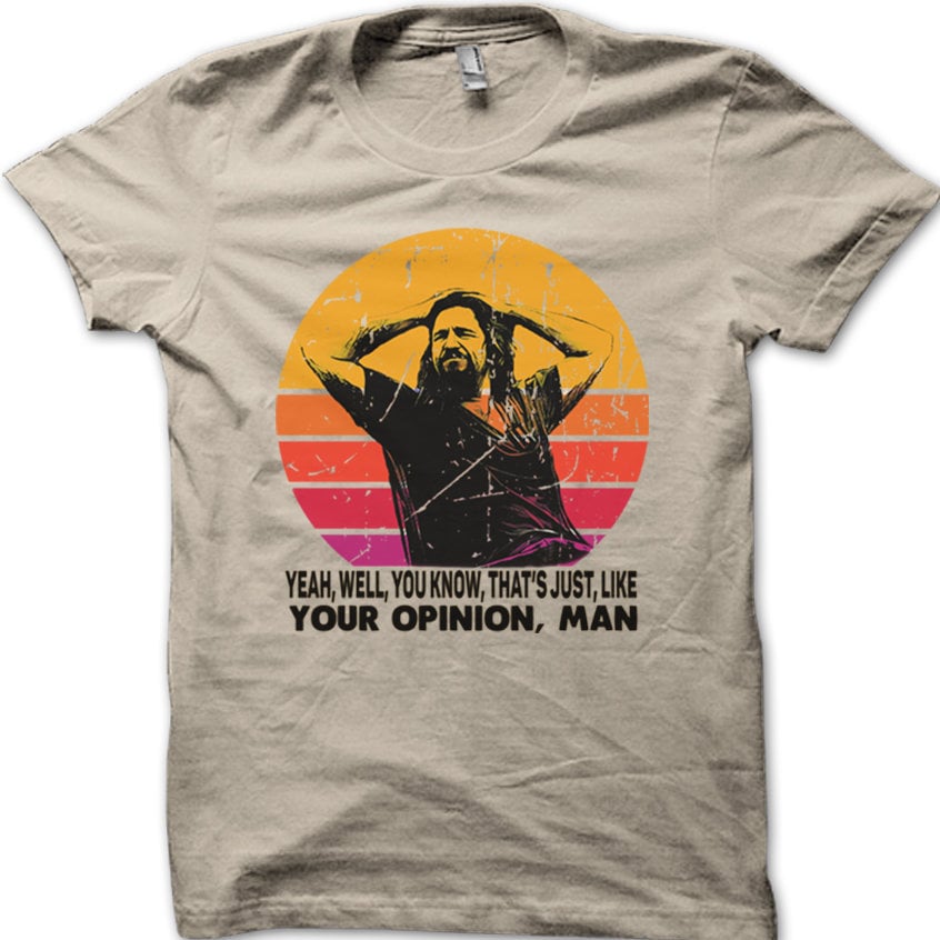 Dude Opinion Man Big Lebowski Printed 8975 Unisex