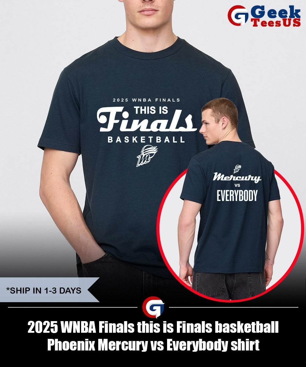 2025 WNBA Finals this is Finals basketball Phoenix Mercury vs Everybody shirt Unisex , , , Long Sleeve Tee
