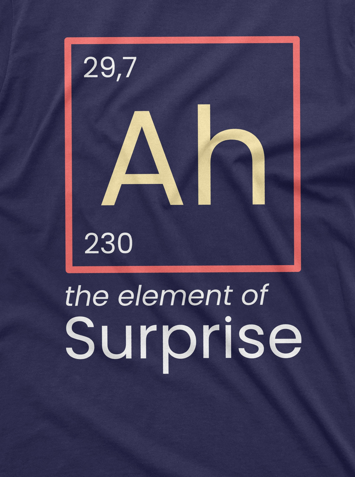 Ah Element Surprise Chemistry Chemist Periodic Table Birthday Tee Him Tee