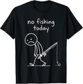 No Fishing Today Funny Fishing Humor for Fisherman Dads Unisex , , , Long Sleeve Tee