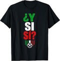 Â¿Y Si SÃ­? Spanish Y Si SÃ­ Mexico Cool Mexican Unisex , , , Long Sleeve Tee