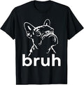 Bruh French Bulldog Unisex , , , Long Sleeve Tee