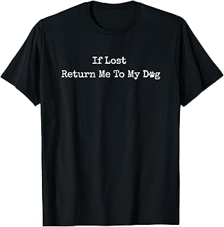 if Lost Return me to My Dog Unisex , , , Long Sleeve Tee