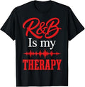 R&B is My Therapy Music Lover Musician Unisex , , , Long Sleeve Tee