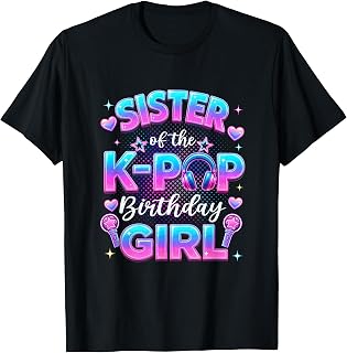 Sister of The K-Pop Birthday Girl Korean Music Lovers Unisex , , , Long Sleeve Tee