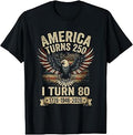 Birthday Men Women 4th of July America Turns 250 I Turn 80 Unisex , , , Long Sleeve Tee