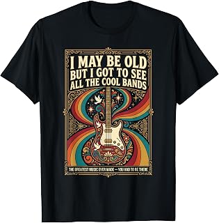 I May Be Old But I Got to See All The Cool Bands Unisex , , , Long Sleeve Tee