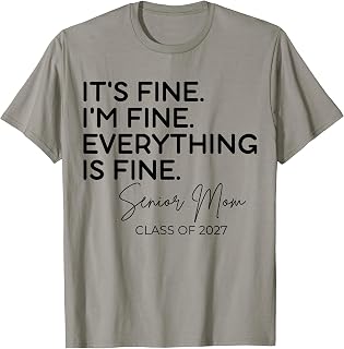 I'm Fine Everything is Fine Senior Mom Class of 2027 Unisex , , , Long Sleeve Tee