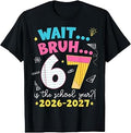 Wait Bruh 6 7 is The School Year 2026-2027 Six Seven Meme Unisex , , , Long Sleeve Tee