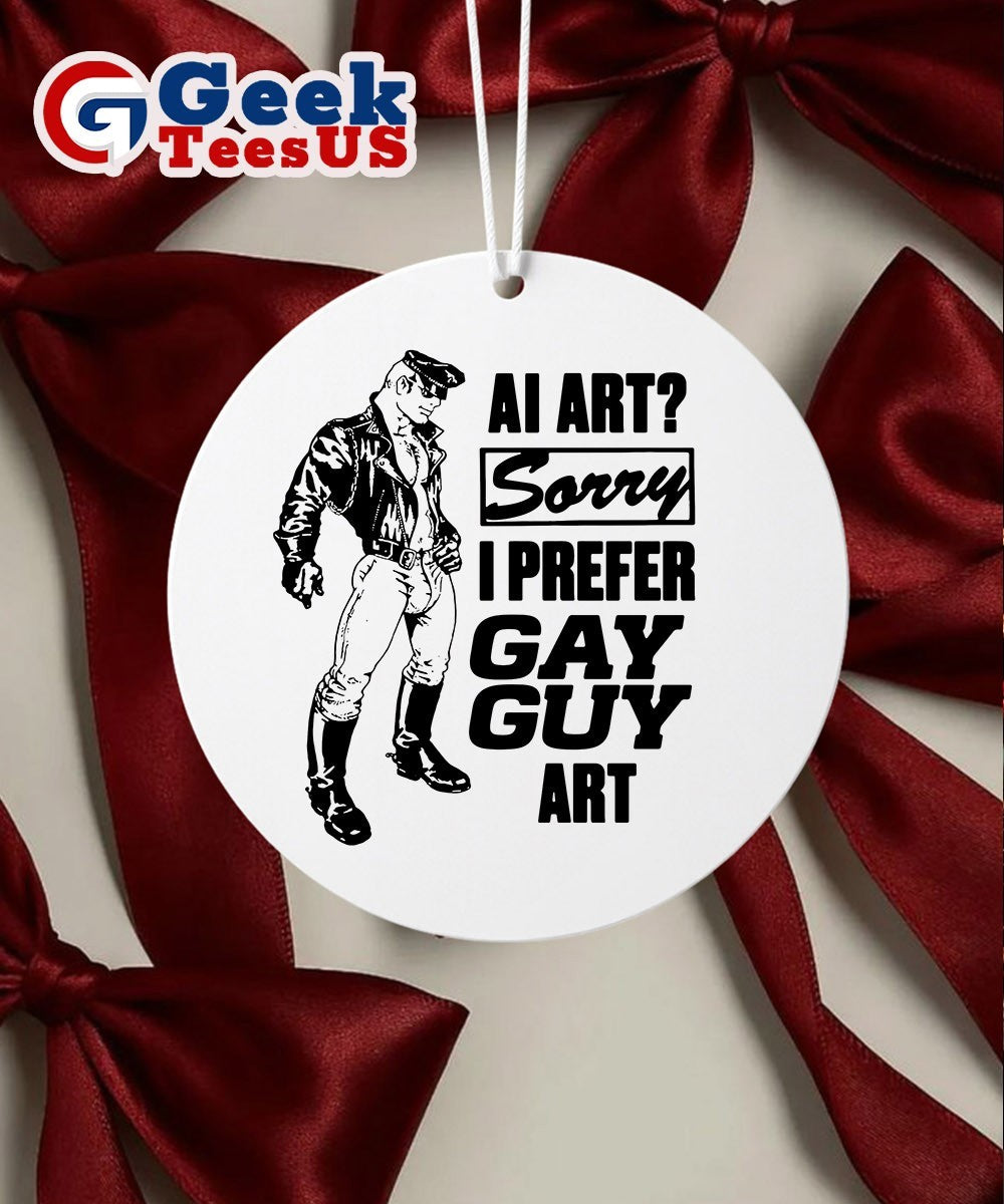 Ai art sorry I prefer gay guy art Ornament Unisex , , , Long Sleeve Tee