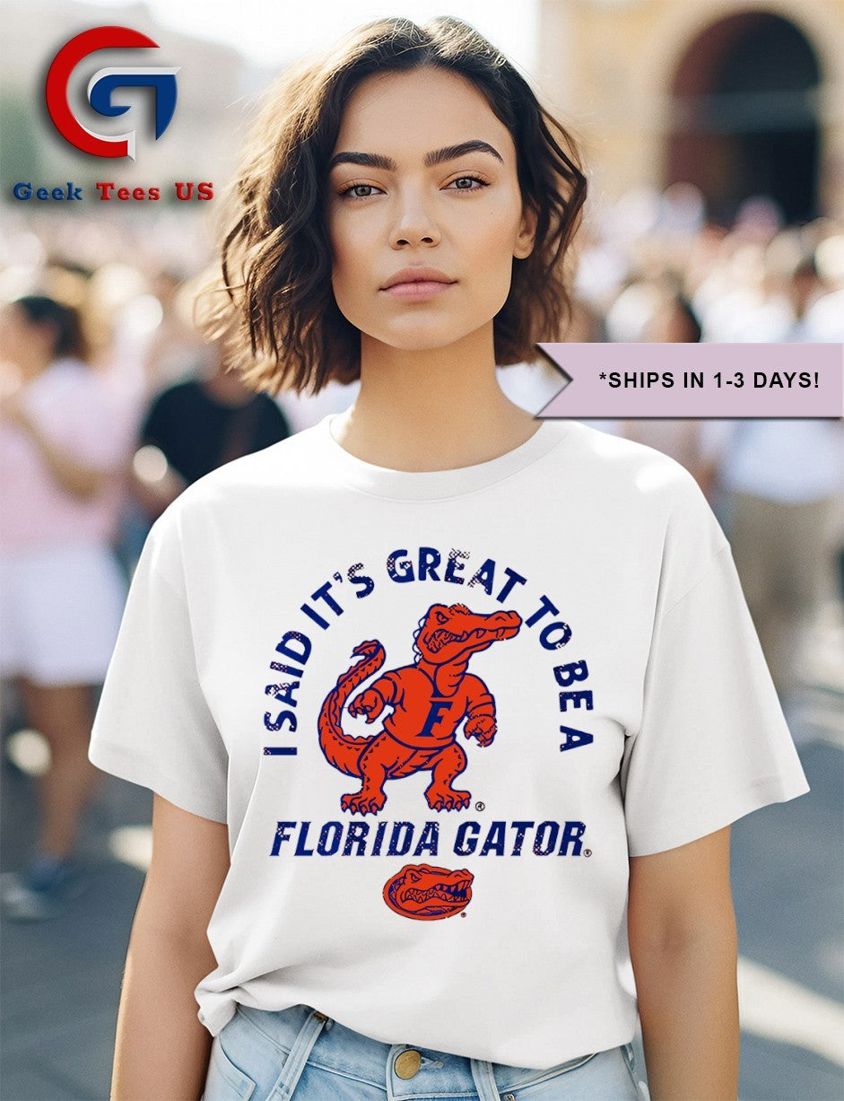 Albert I said it’s great to be a Florida Gators shirt Unisex , , , Long Sleeve Tee