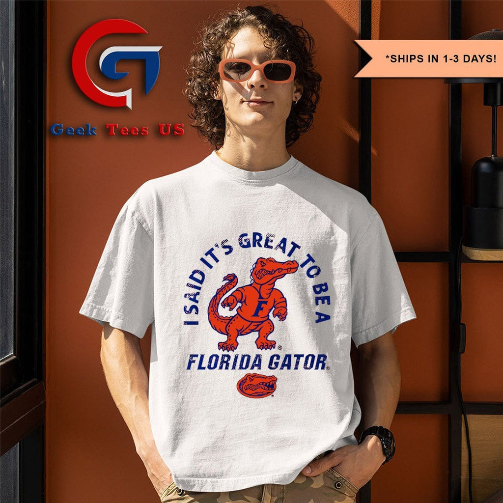 Albert I said it’s great to be a Florida Gators shirt Unisex , , , Long Sleeve Tee