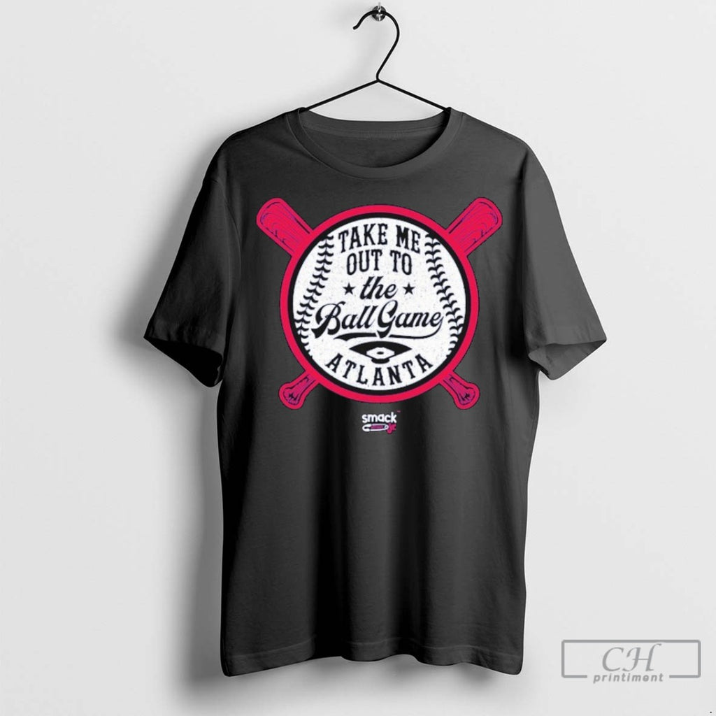 Atlanta Braves Baseball Take Me Out To The Ball Game Smack Jr T Shirt Jpg