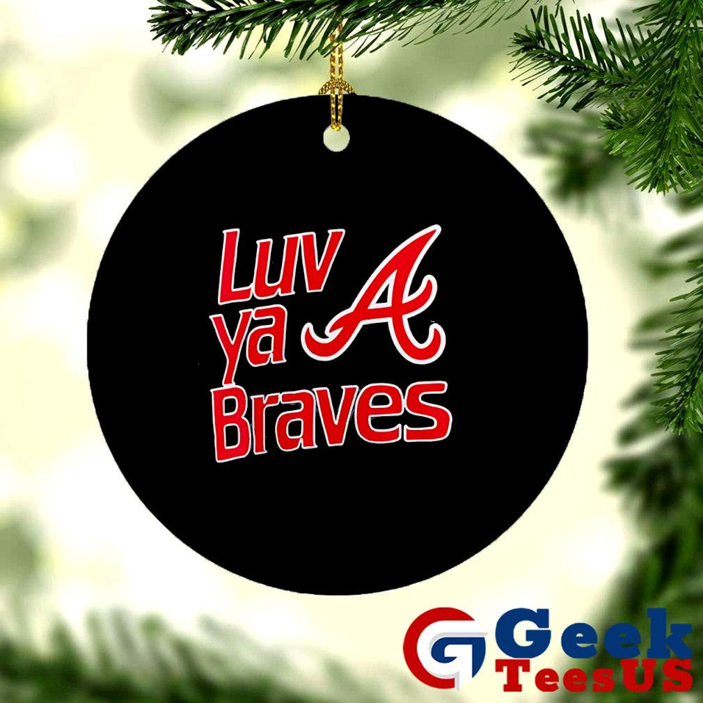 Atlanta Braves Luv ya Braves shirt Unisex , , , Long Sleeve Tee