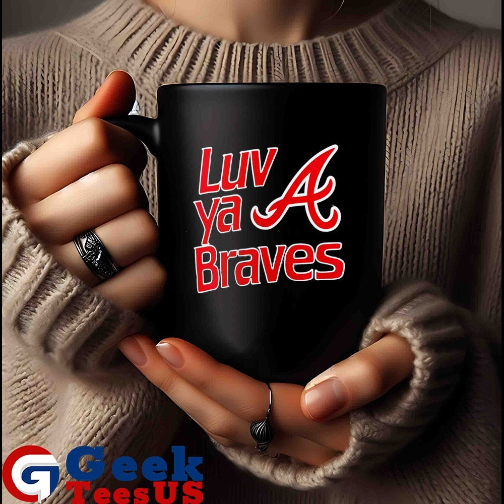 Atlanta Braves Luv ya Braves shirt Unisex , , , Long Sleeve Tee