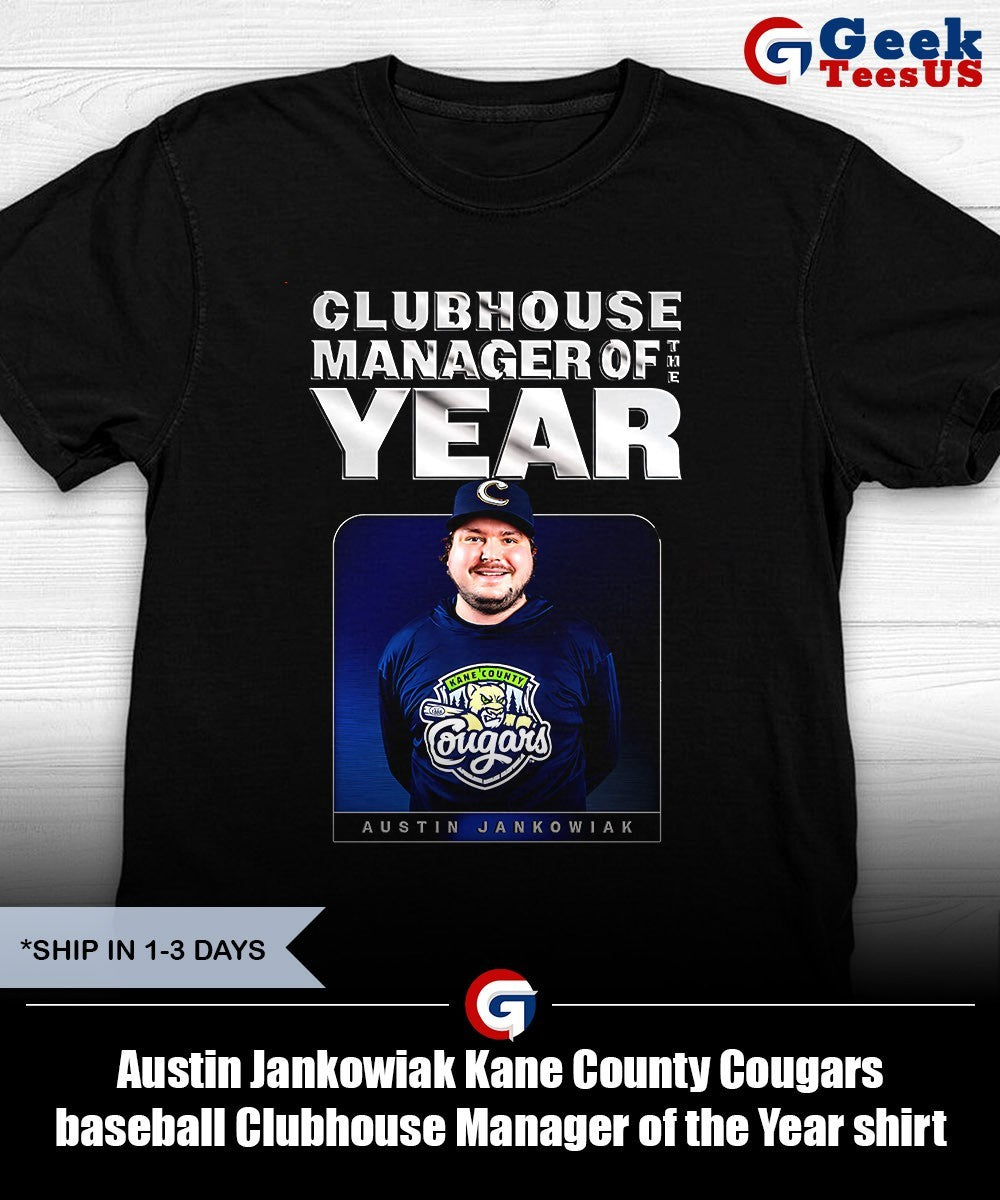 Austin Jankowiak Kane County Cougars baseball Clubhouse Manager of the Year shirt Unisex , , , Long Sleeve Tee