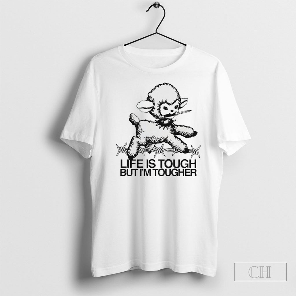Baby Lamb Life Is Tough But Im Tougher Shirts