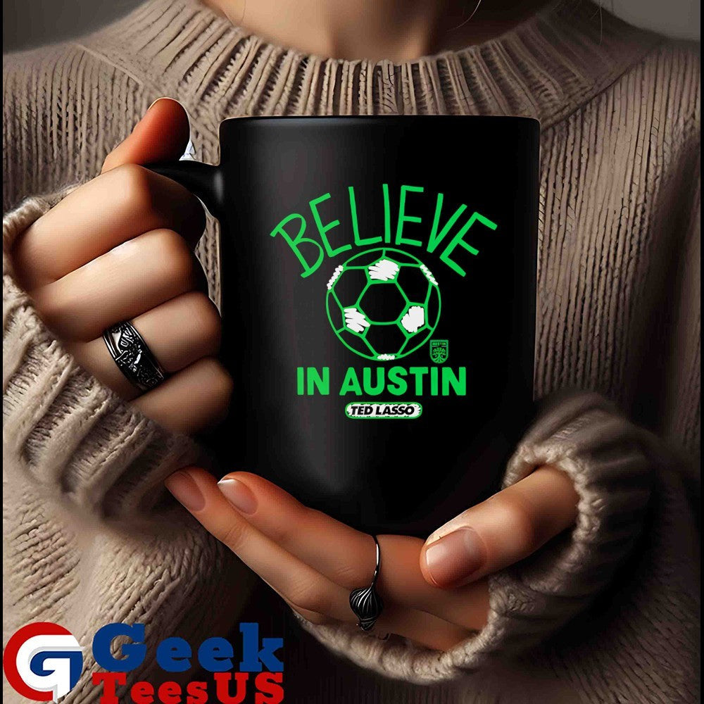 Believe in Austin FC Ted Lasso MLS shirt Unisex , , , Long Sleeve Tee