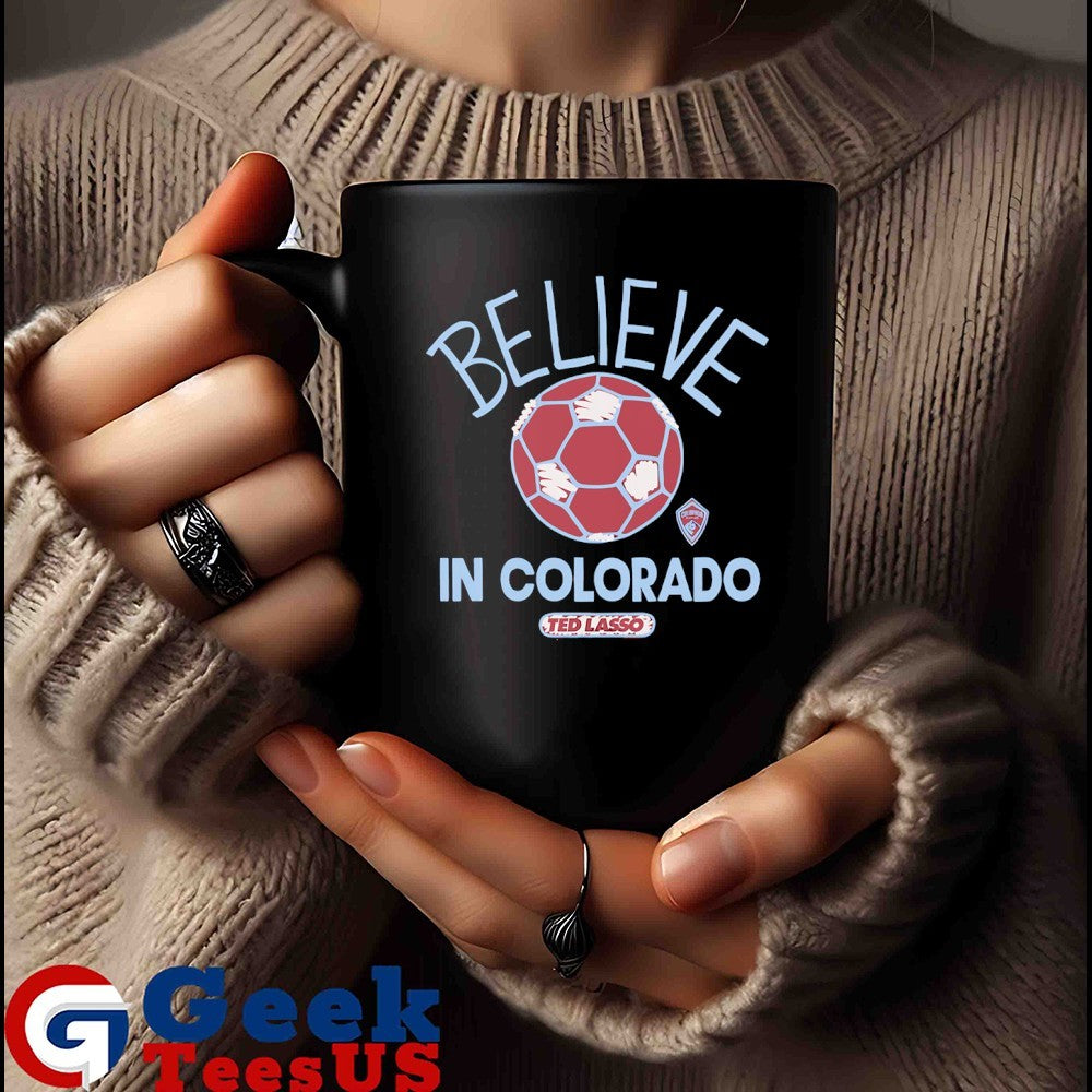 Believe in Colorado Rapids Ted Lasso MLS shirt Unisex , , , Long Sleeve Tee
