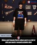 Biden and Kamala Harris when you’re so full of shit you need a second asshole shirt Unisex , , , Long Sleeve Tee