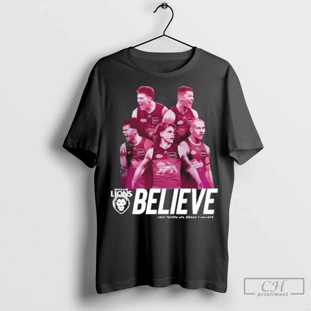 Brisbane Lions Believe 2025 Afl Grand Finalist T Shirt Jpg
