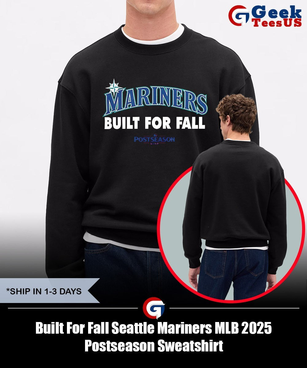 Built For Fall Seattle Mariners MLB 2025 Postseason shirt Unisex , , , Long Sleeve Tee