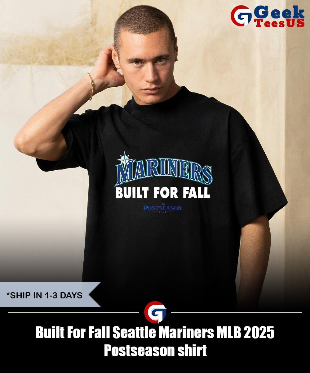 Built For Fall Seattle Mariners MLB 2025 Postseason shirt Unisex , , , Long Sleeve Tee