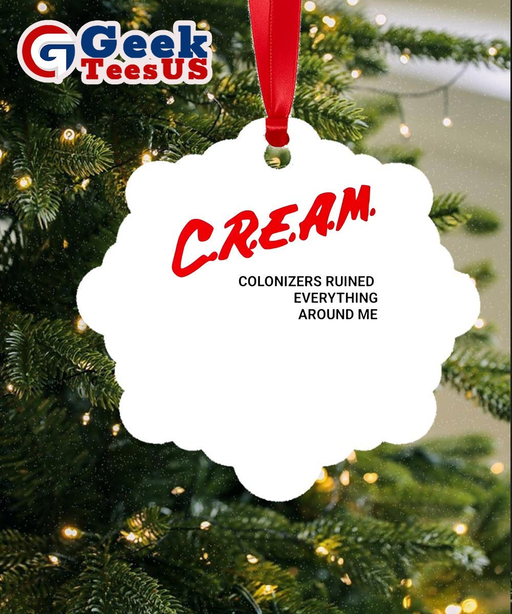 CREAM colonizers ruined everything around me Ornament Unisex , , , Long Sleeve Tee