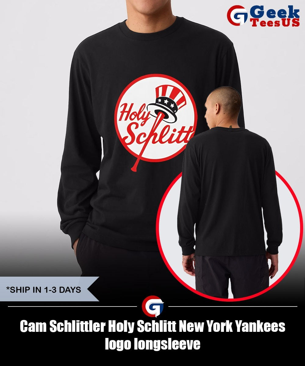 Cam Schlittler Holy Schlitt New York Yankees logo shirt Unisex , , , Long Sleeve Tee