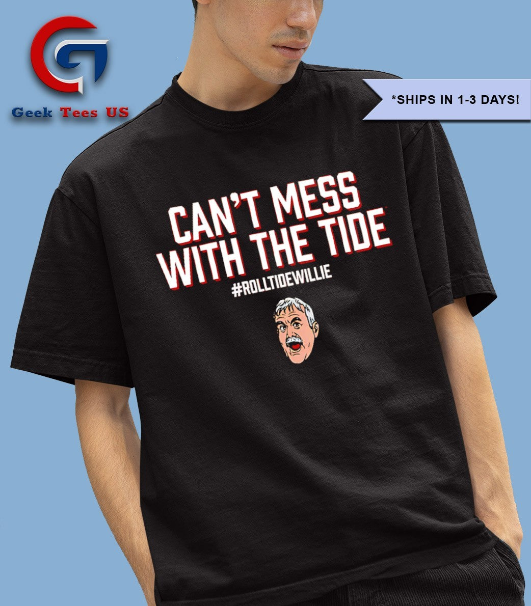 Can’t mess with the Tide Roll Tide Willie face shirt Unisex , , , Long Sleeve Tee