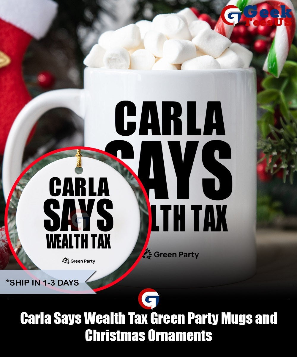 Carla Says Wealth Tax Green Party shirt Unisex , , , Long Sleeve Tee