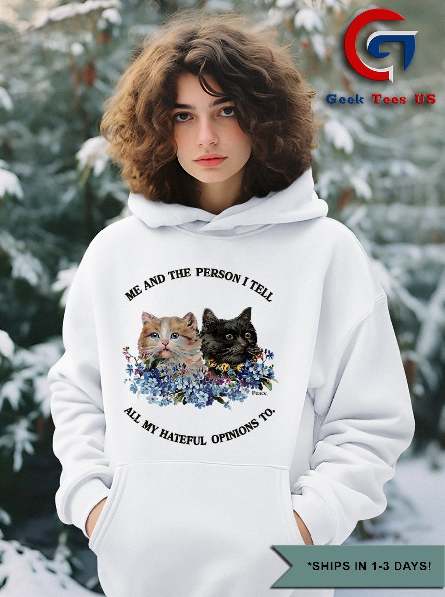 Cats me and the person I tell all my hateful opinions to shirt Unisex , , , Long Sleeve Tee