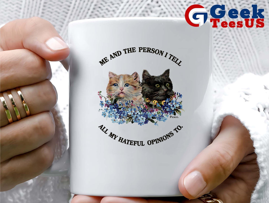 Cats me and the person I tell all my hateful opinions to shirt Unisex , , , Long Sleeve Tee