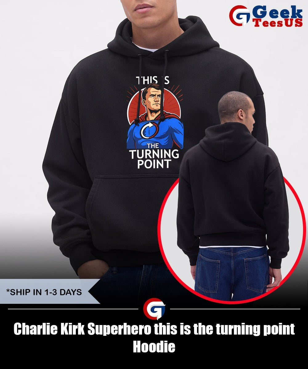 Charlie Kirk Superhero this is the turning point shirt Unisex , , , Long Sleeve Tee