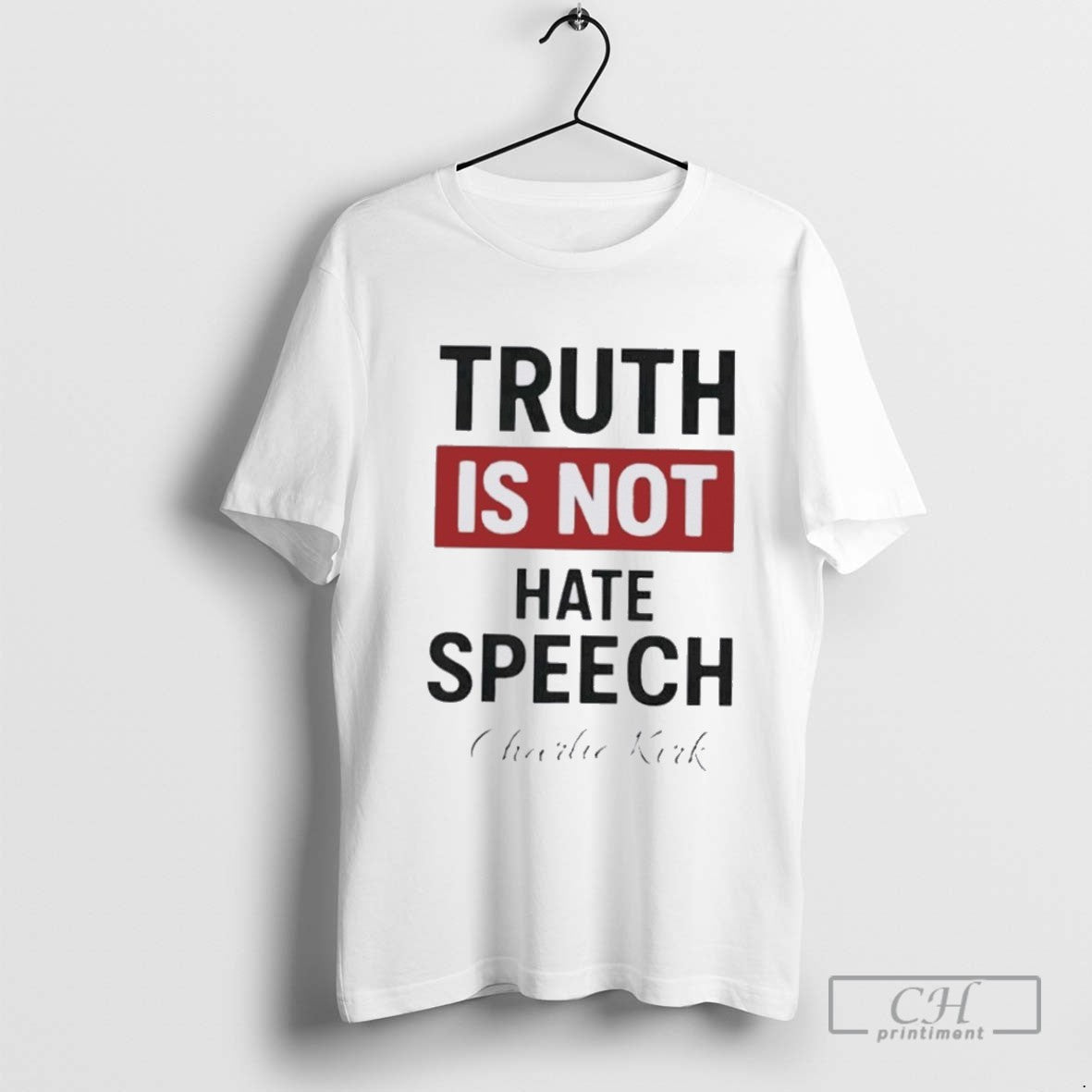 Charlie Kirk Truth Is Not Hate Speech