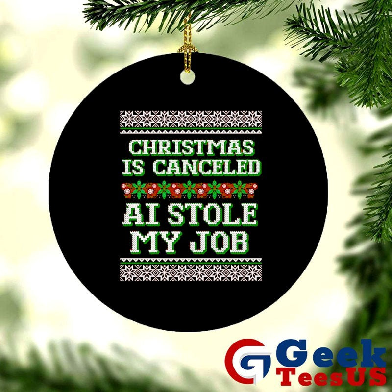 Christmas is canceled AI stole my job ugly Christmas shirt Unisex , , , Long Sleeve Tee