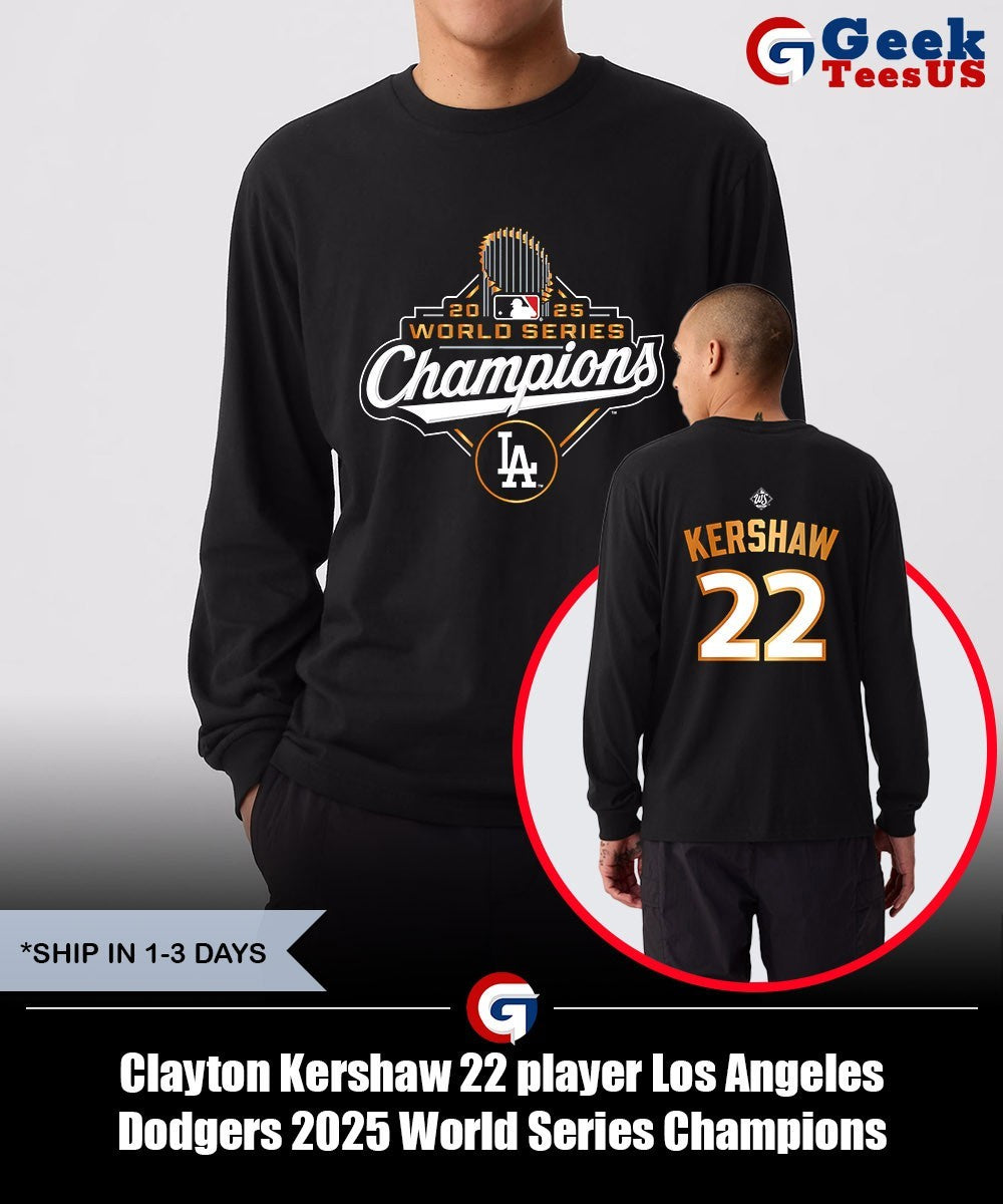 Clayton Kershaw 22 player Los Angeles Dodgers 2025 World Series Champions shirt Unisex , , , Long Sleeve Tee