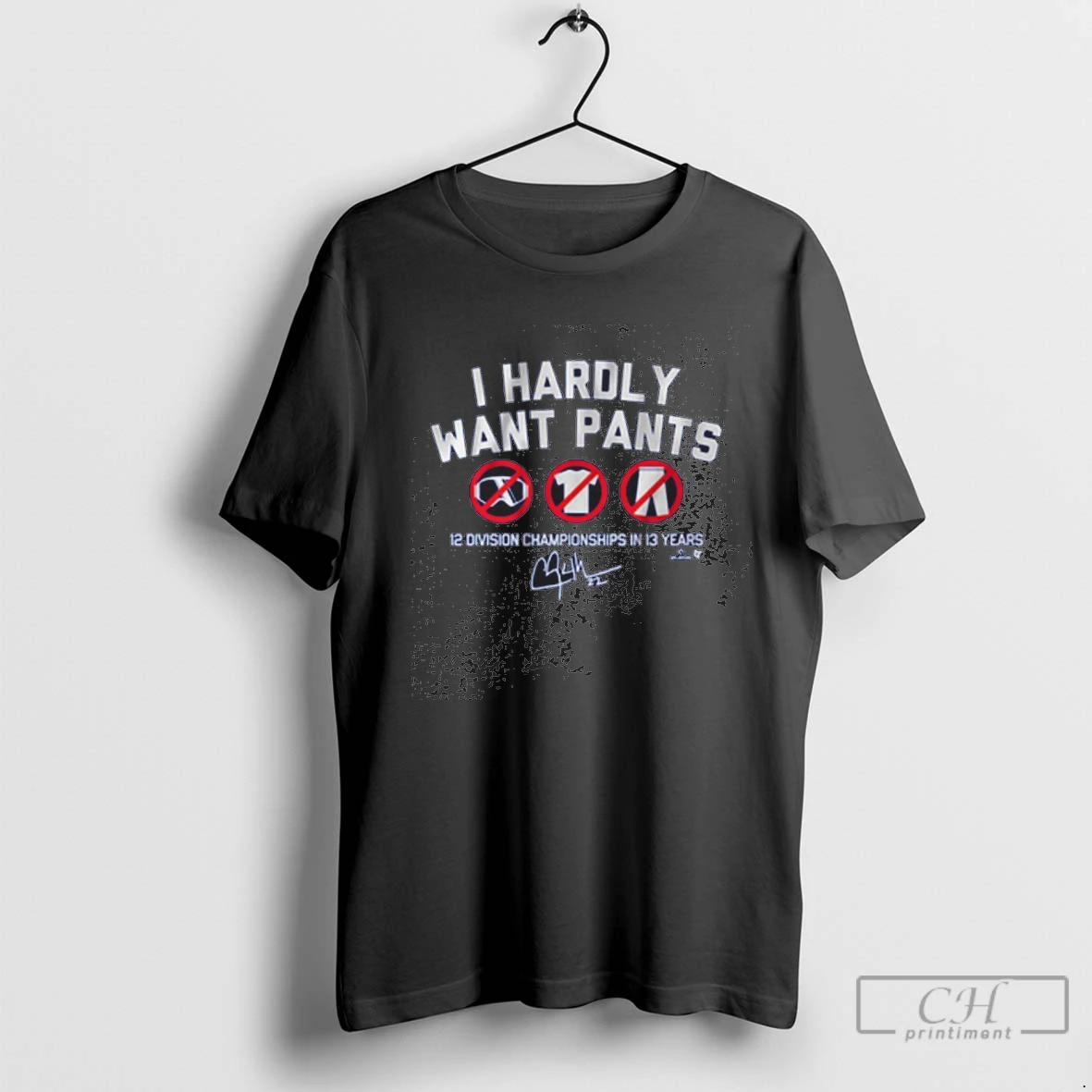 Clayton Kershaw I Hardly Want Pants Dave Signature