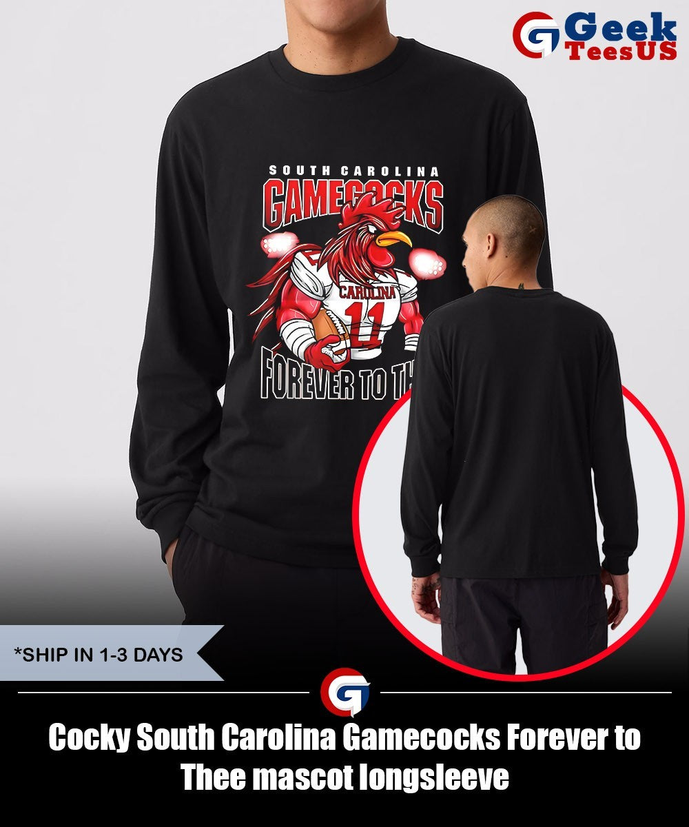 Cocky South Carolina Gamecocks Forever to Thee mascot shirt Unisex , , , Long Sleeve Tee