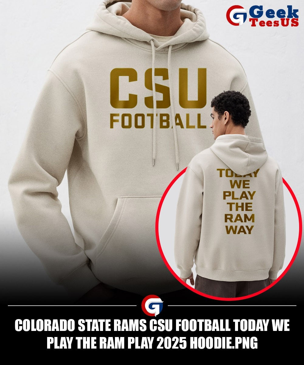 Colorado State Rams CSU Football Today We Play The Ram Play 2025 shirt Unisex , , , Long Sleeve Tee