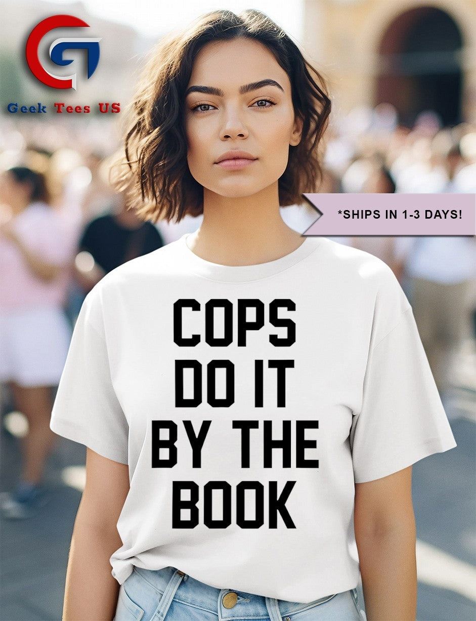 Cops do it by the book shirt Unisex , , , Long Sleeve Tee