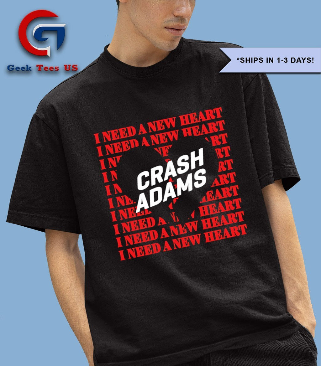 Crash adams I need a new heart shirt Unisex , , , Long Sleeve Tee
