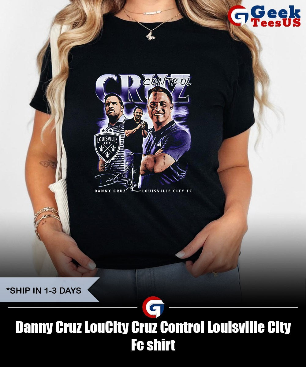 Danny Cruz LouCity Cruz Control Louisville City Fc shirt Unisex , , , Long Sleeve Tee