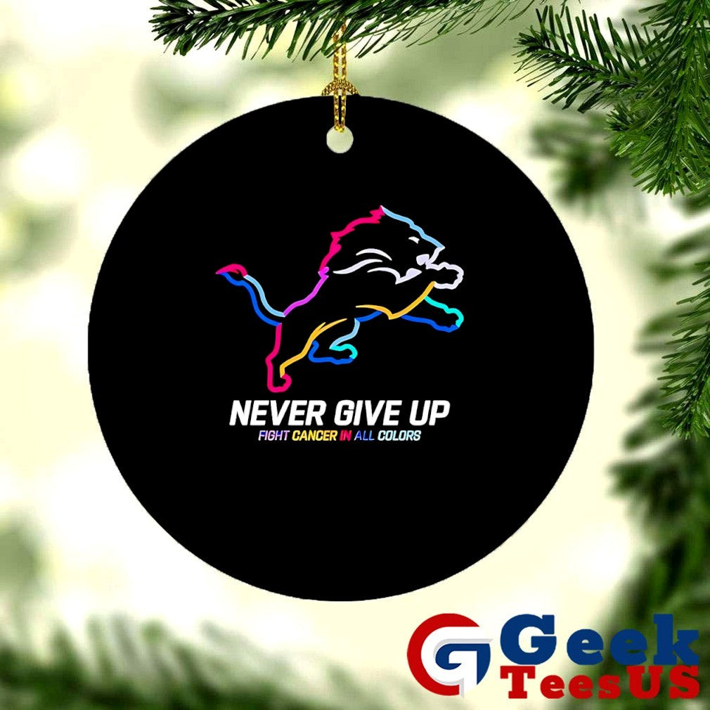 Detroit Lions Never Give Up Fight Cancer in all colors 2025 logo shirt Unisex , , , Long Sleeve Tee