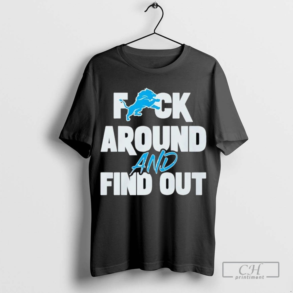 Detroit Lions Fck Around And Find Out