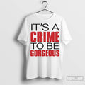 Doja Cat Its A Crime To Be Gorgeous T Shirt Jpg