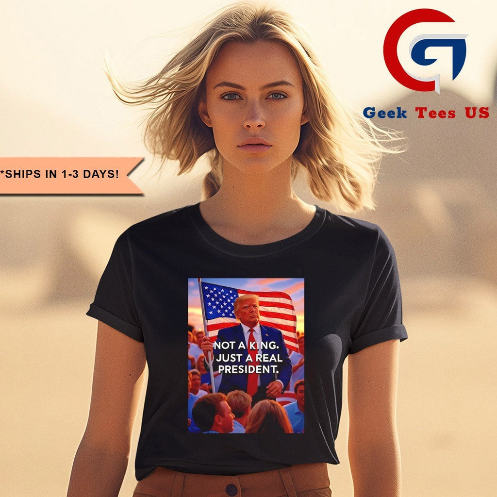 Donald Trump not a king just a real president shirt Unisex , , , Long Sleeve Tee
