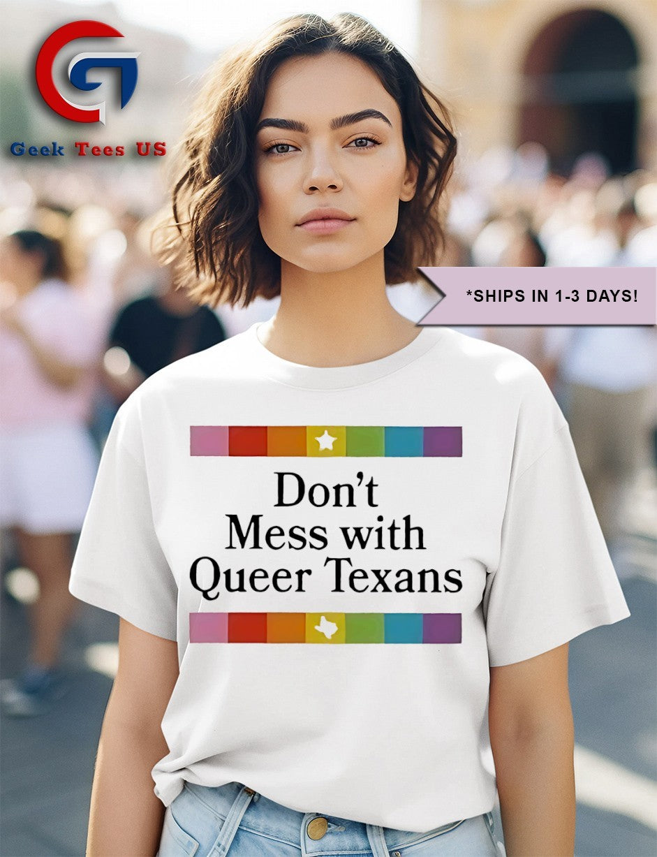 Don’t Mess With Queer Texans shirt Unisex , , , Long Sleeve Tee