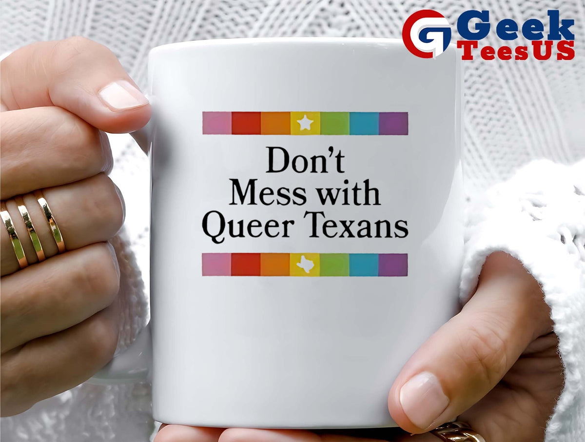 Don’t Mess With Queer Texans shirt Unisex , , , Long Sleeve Tee