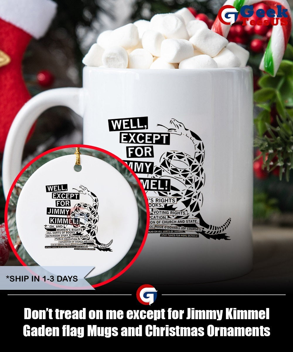 Don’t tread on me except for Jimmy Kimmel Gaden flag shirt Unisex , , , Long Sleeve Tee